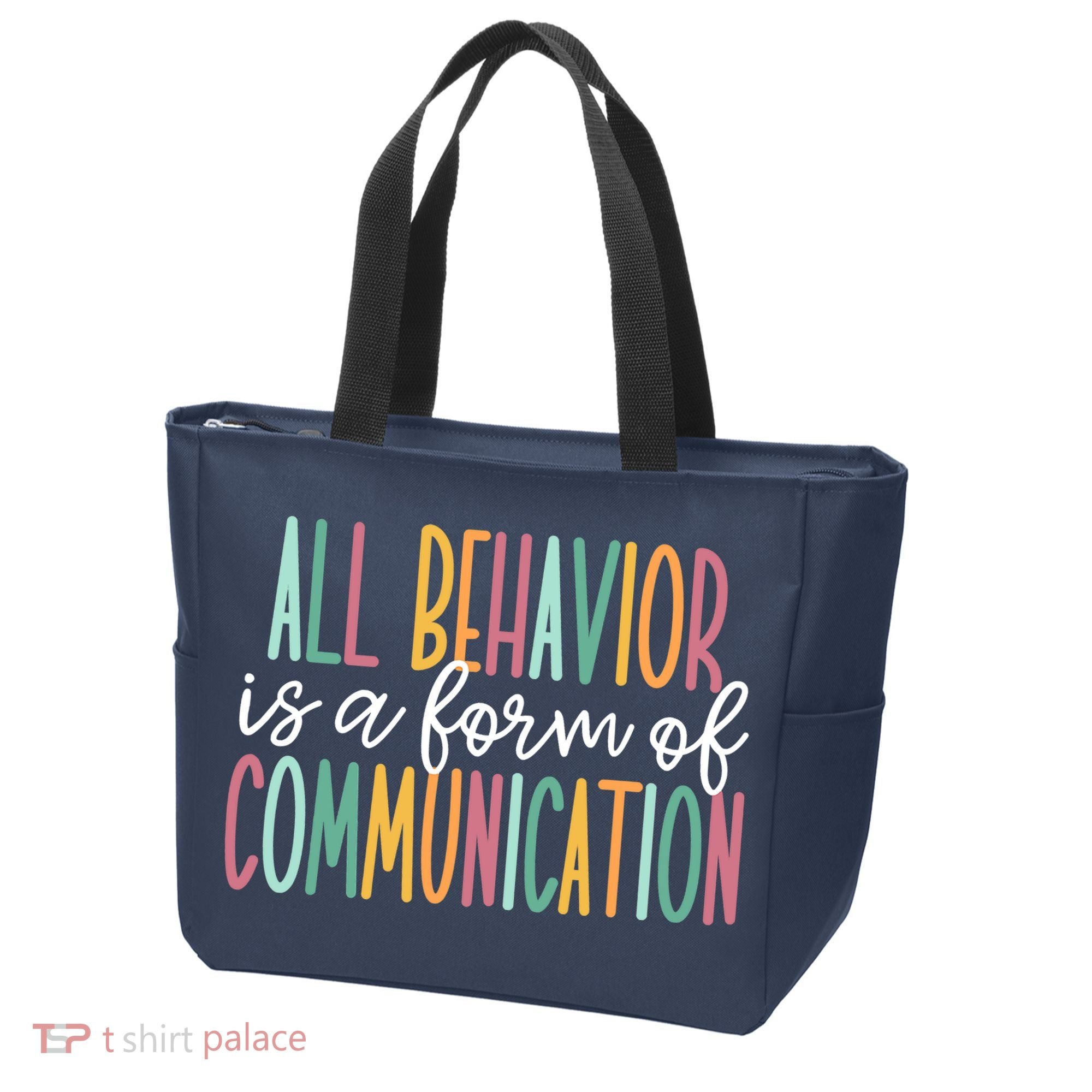All Behavior Is A Form Of Communication Tote Bag