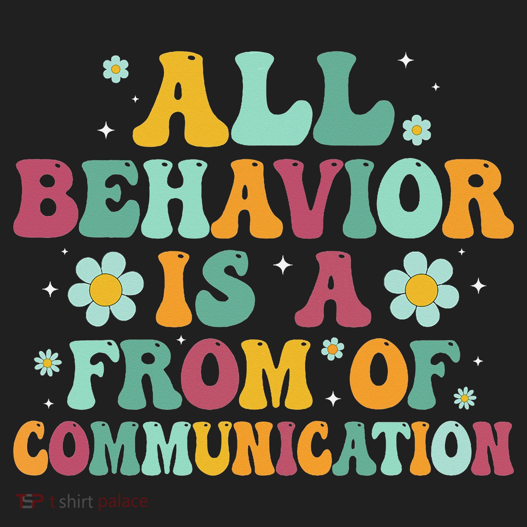 All Behavior Is A Form Of Communication ABA Behavior Women's Sweatshirt