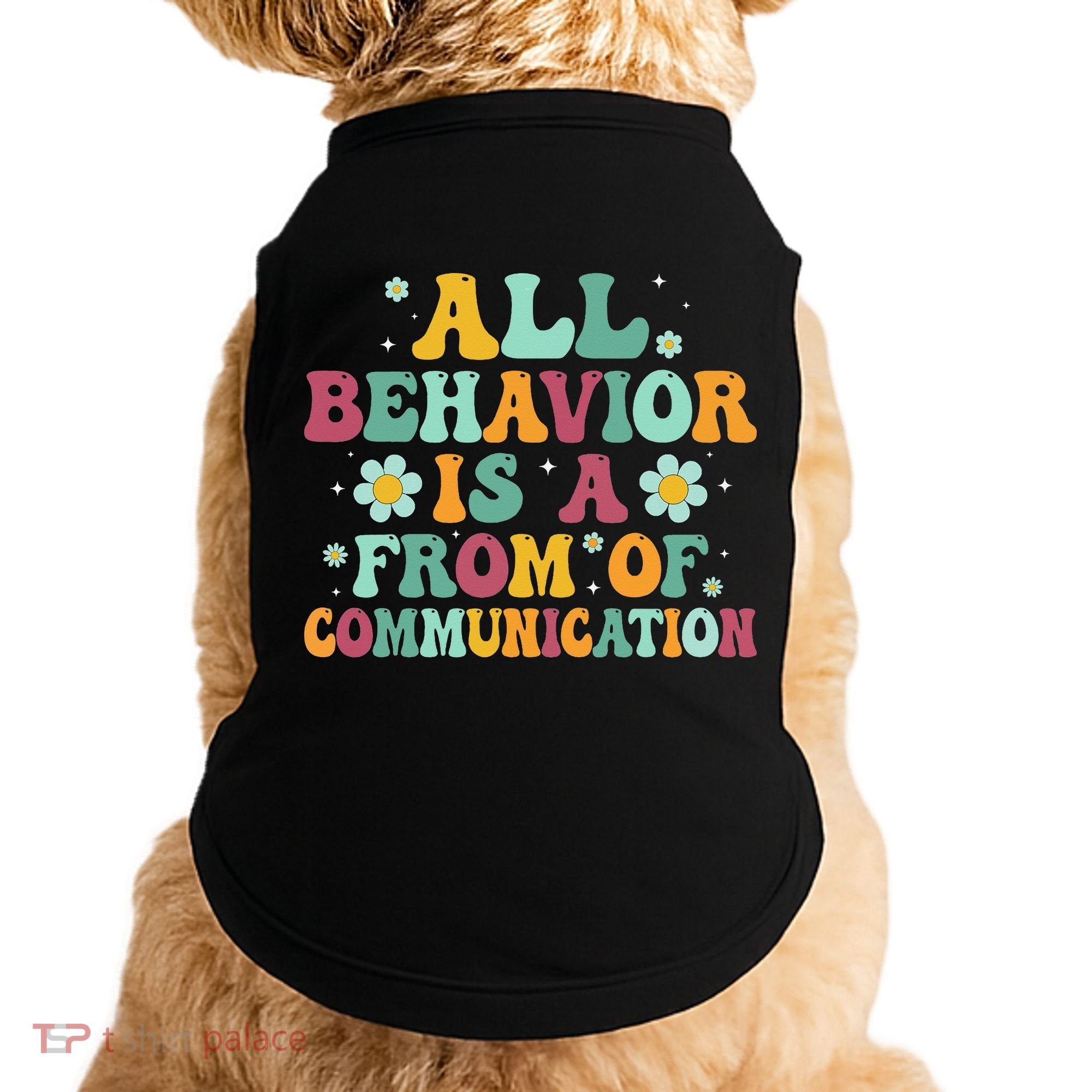All Behavior Is A Form Of Communication ABA Behavior Doggie Tank
