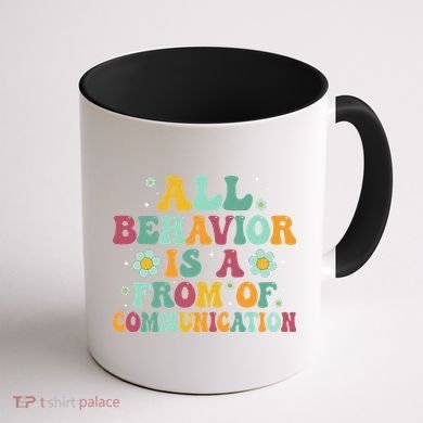 All Behavior Is A Form Of Communication ABA Behavior Coffee Mug back