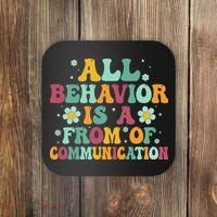 All Behavior Is A Form Of Communication ABA Behavior Coaster thumb 0