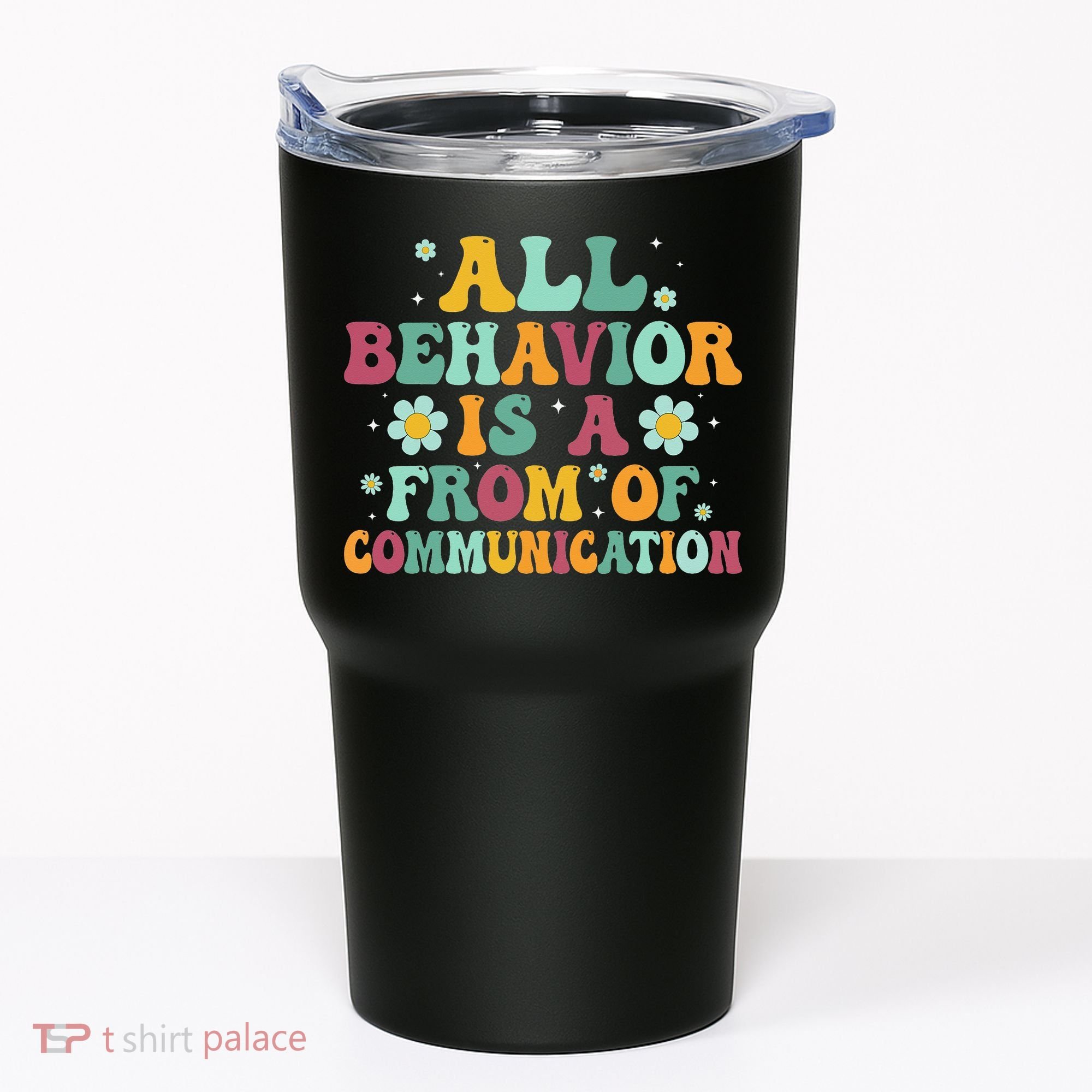 All Behavior Is A Form Of Communication ABA Behavior Tumbler
