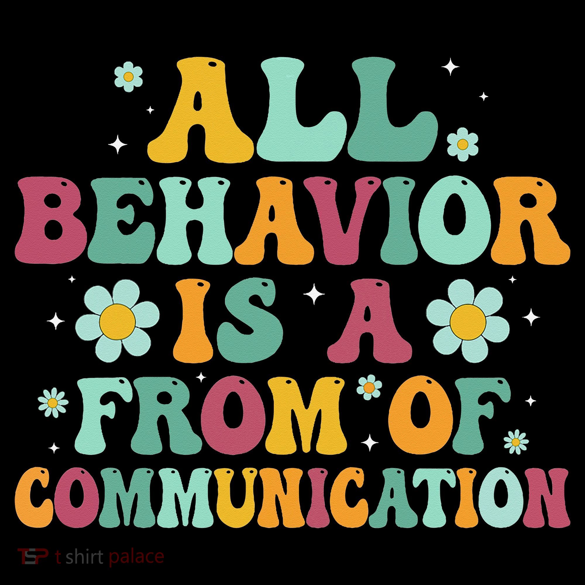 All Behavior Is A Form Of Communication ABA Behavior Ornament