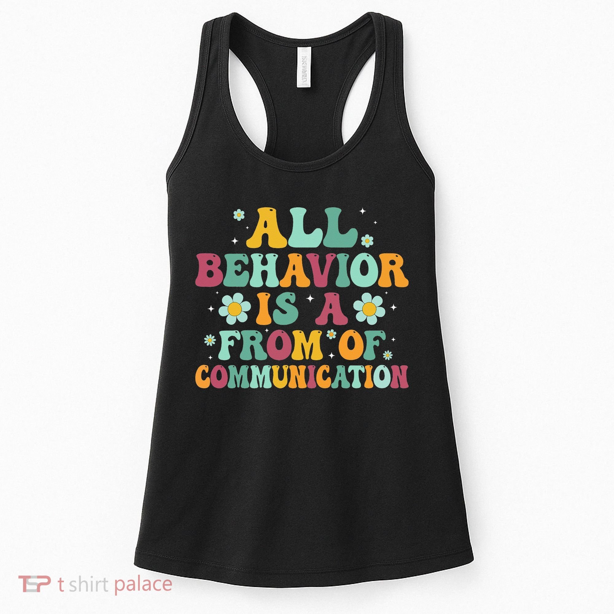 All Behavior Is A Form Of Communication ABA Behavior Women's Tank Top