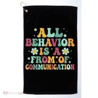 All Behavior Is A Form Of Communication ABA Behavior Golf Towel thumb 0