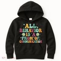 All Behavior Is A Form Of Communication ABA Behavior Kids Hoodie thumb 0