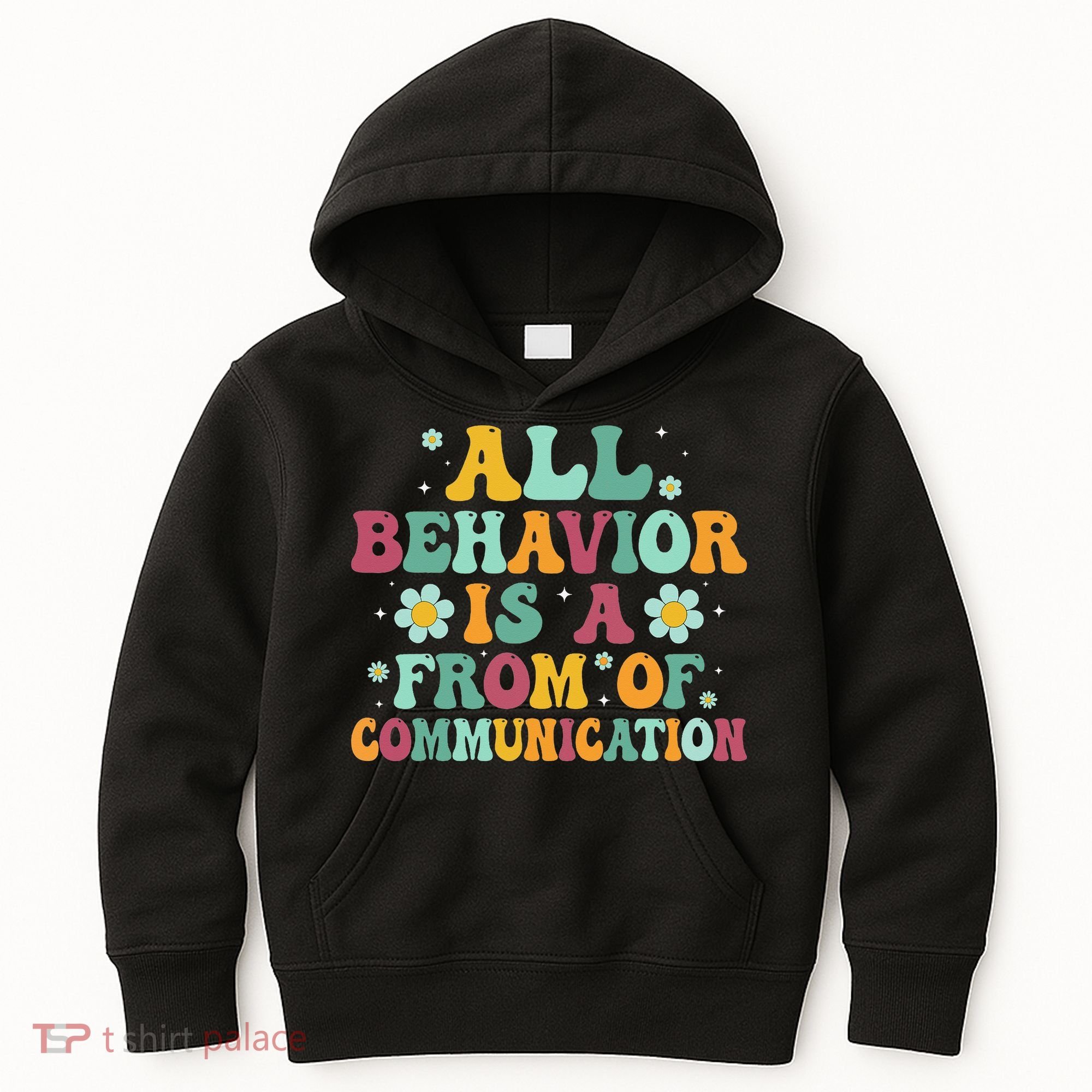 All Behavior Is A Form Of Communication ABA Behavior Kids Hoodie