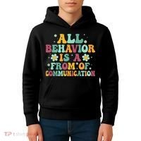 All Behavior Is A Form Of Communication ABA Behavior Kids Hoodie thumb 4