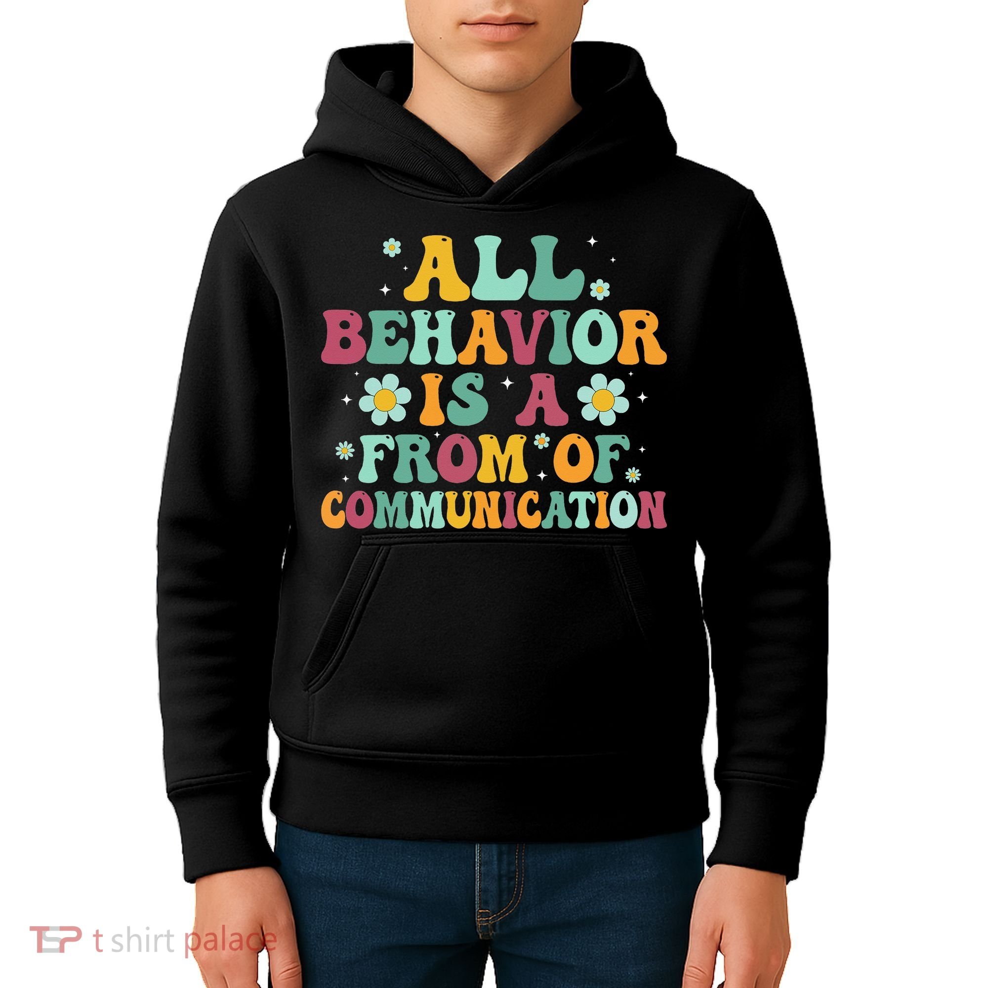 All Behavior Is A Form Of Communication ABA Behavior Kids Hoodie
