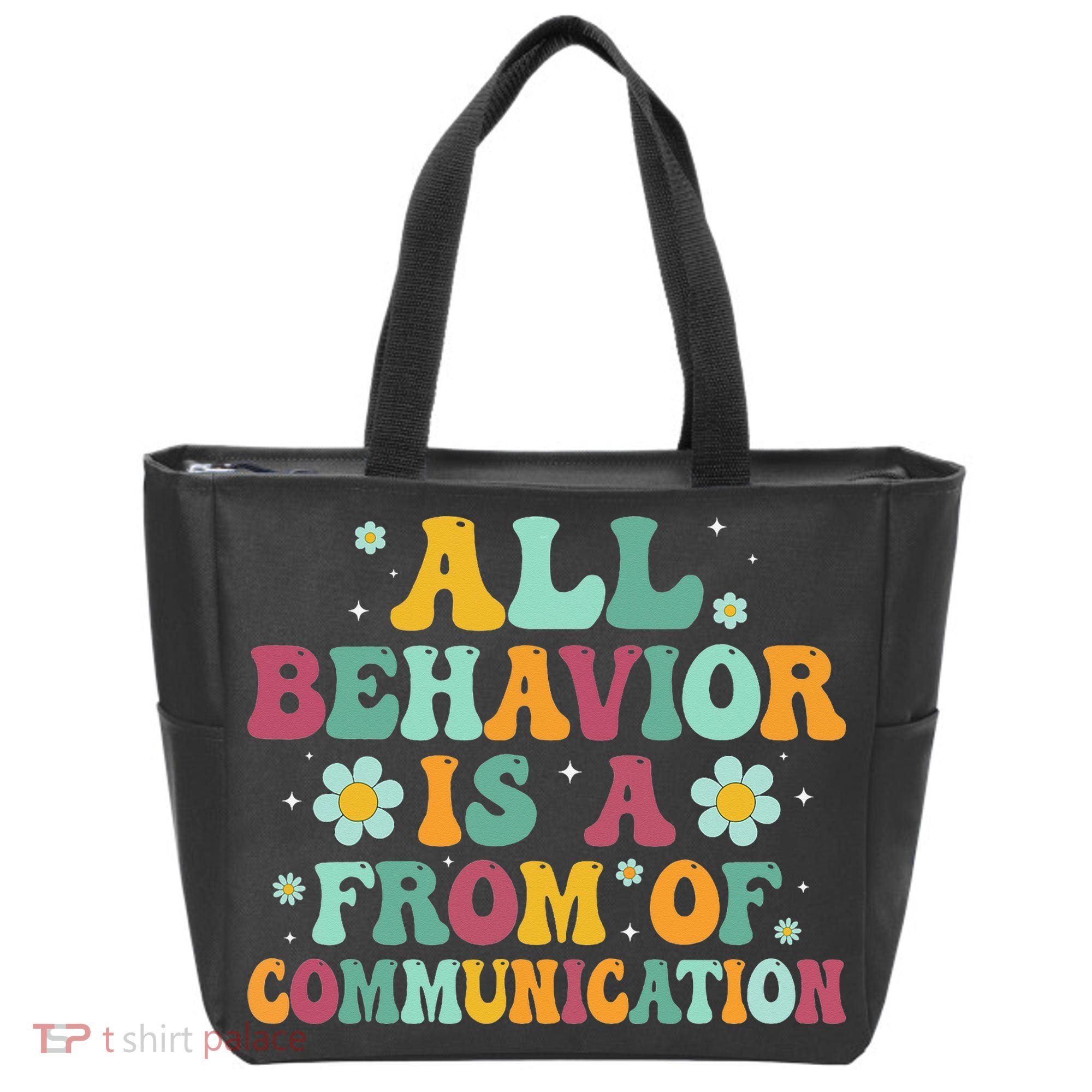 All Behavior Is A Form Of Communication ABA Behavior Tote Bag