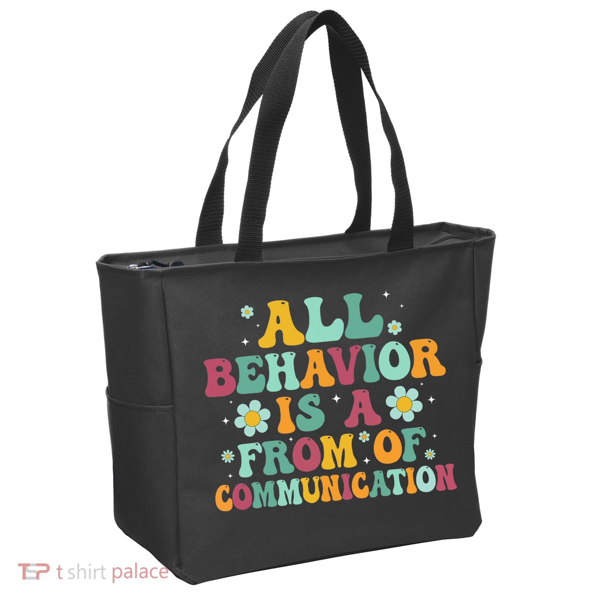 All Behavior Is A Form Of Communication ABA Behavior Tote Bag
