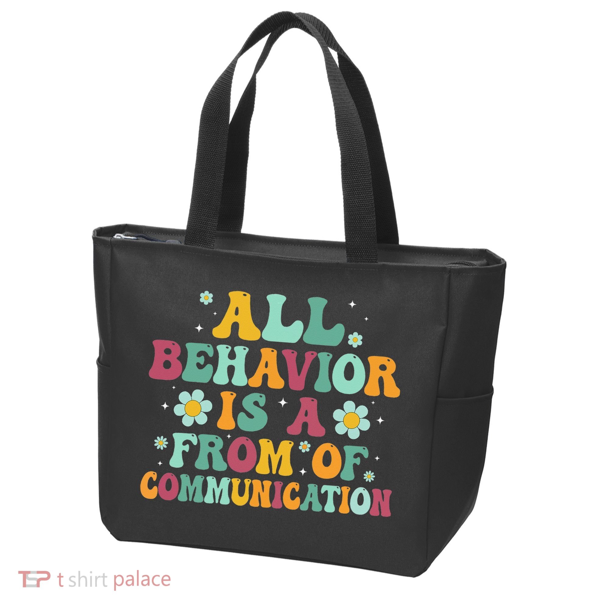 All Behavior Is A Form Of Communication ABA Behavior Tote Bag