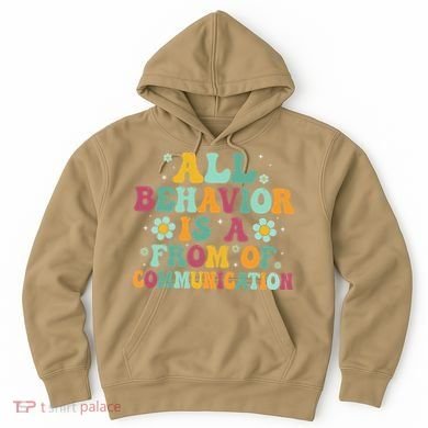 All Behavior Is A Form Of Communication ABA Behavior Hoodie