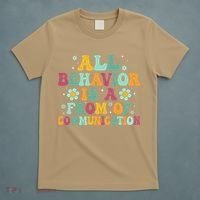 All Behavior Is A Form Of Communication ABA Behavior T-Shirt thumb 5