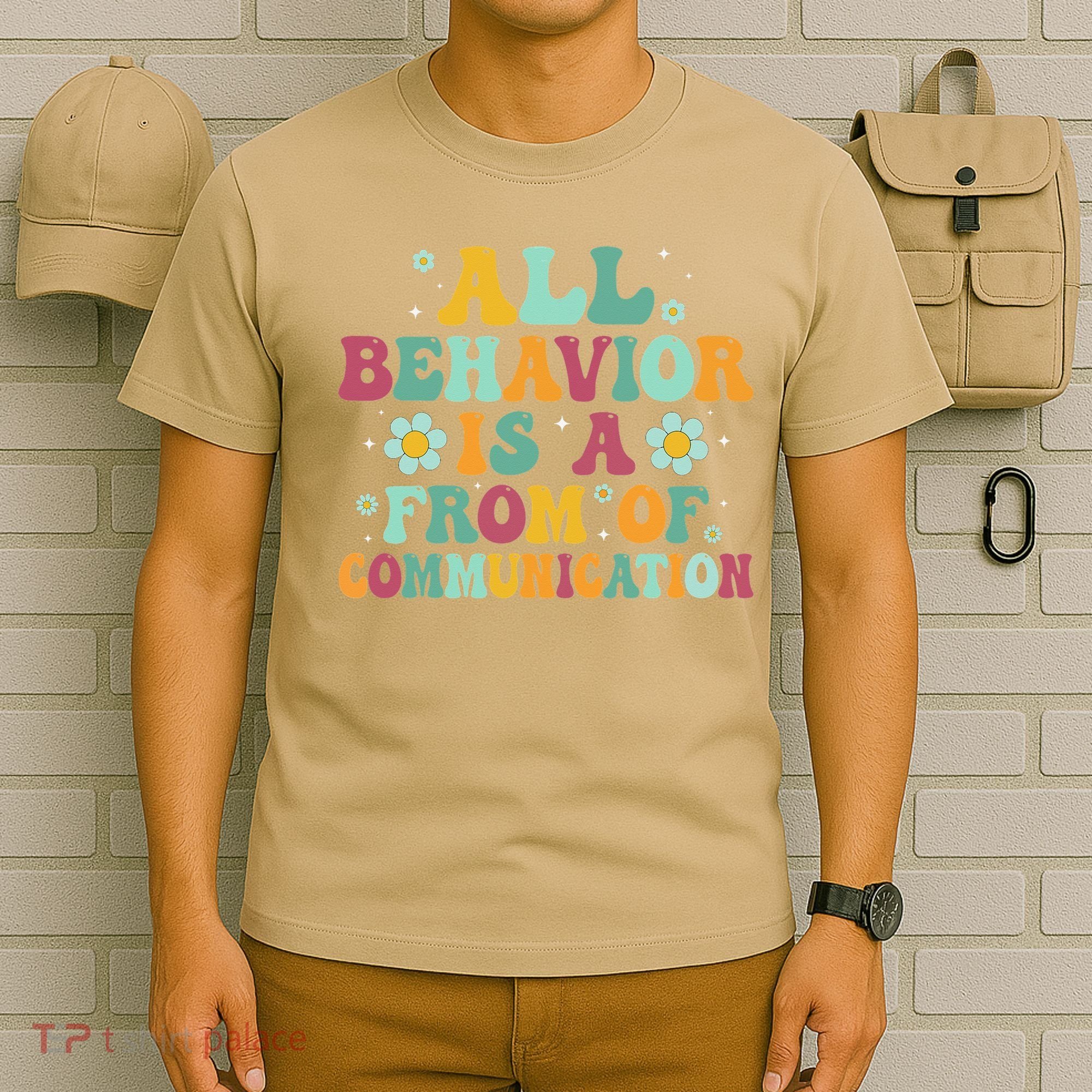 All Behavior Is A Form Of Communication ABA Behavior T-Shirt