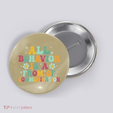 All Behavior Is A Form Of Communication ABA Behavior Button