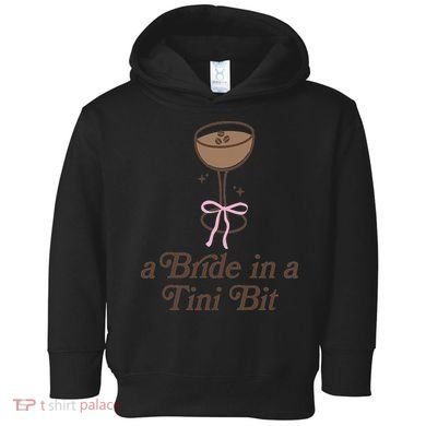 A Bride In A Tini Bit Cocktail Bow Coquette Bachelorette Toddler Hoodie