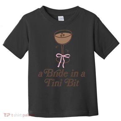 A Bride In A Tini Bit Cocktail Bow Coquette Bachelorette Toddler T-Shirt