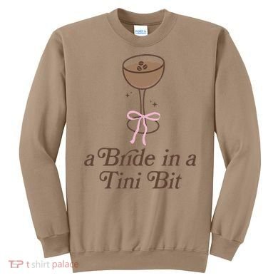 A Bride In A Tini Bit Cocktail Bow Coquette Bachelorette Sweatshirt