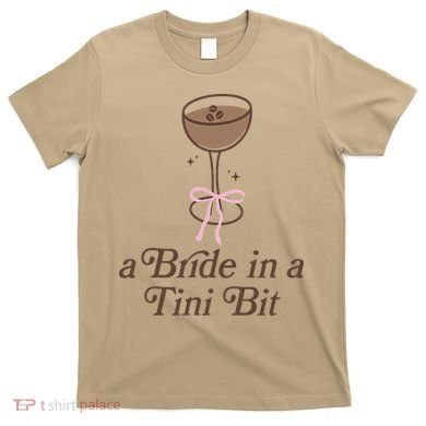 A Bride In A Tini Bit Cocktail Bow Coquette Bachelorette T-Shirt
