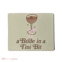 A Bride In A Tini Bit Cocktail Bow Coquette Bachelorette Mousepad thumb 0