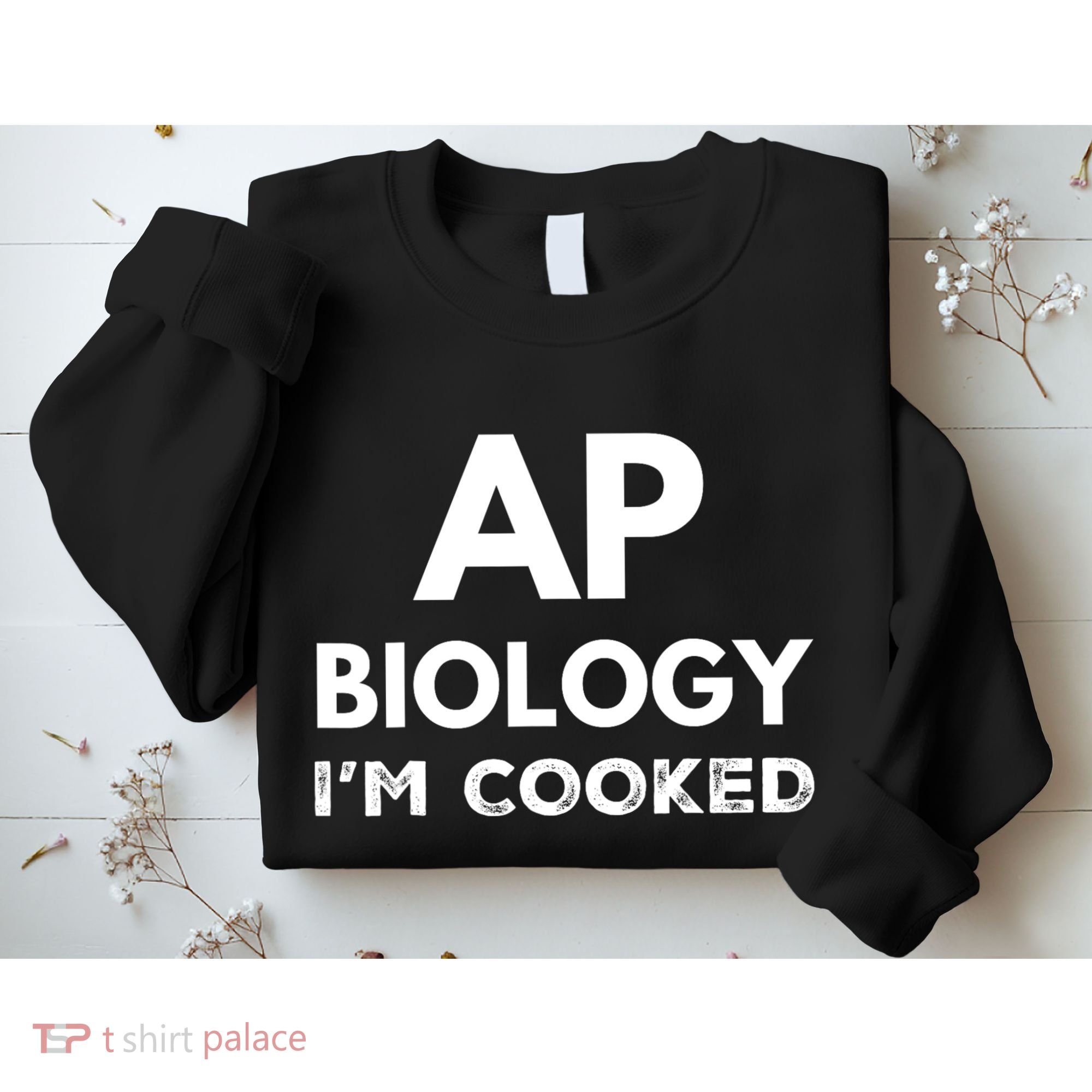 Ap Biology IM Cooked High School Funny Ap Bio Biology Class Sweatshirt