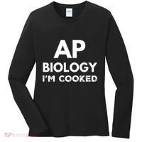 Ap Biology IM Cooked High School Funny Ap Bio Biology Class Women's Long Sleeve Shirt thumb 0