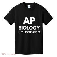 Ap Biology IM Cooked High School Funny Ap Bio Biology Class Kids T-Shirt thumb 0