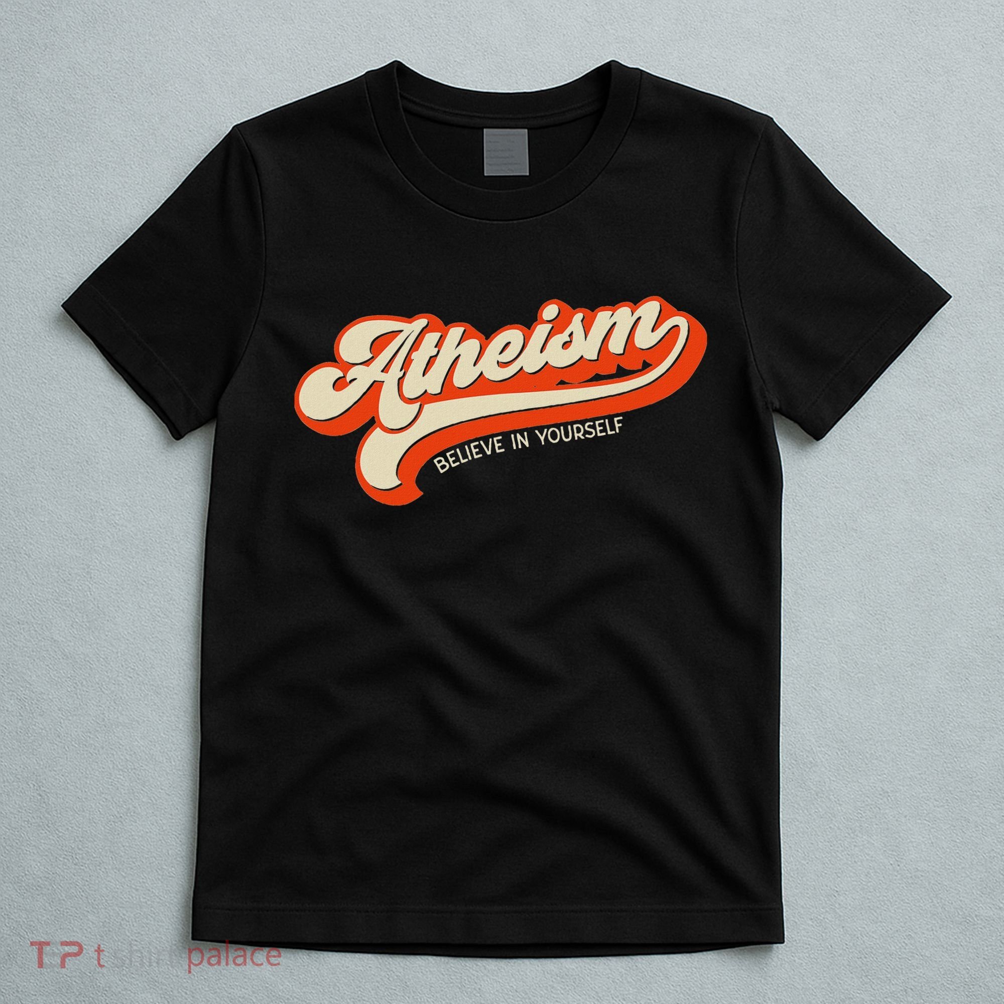Atheism Believe In Yourself Retro Vintage Distressed Atheist T-Shirt