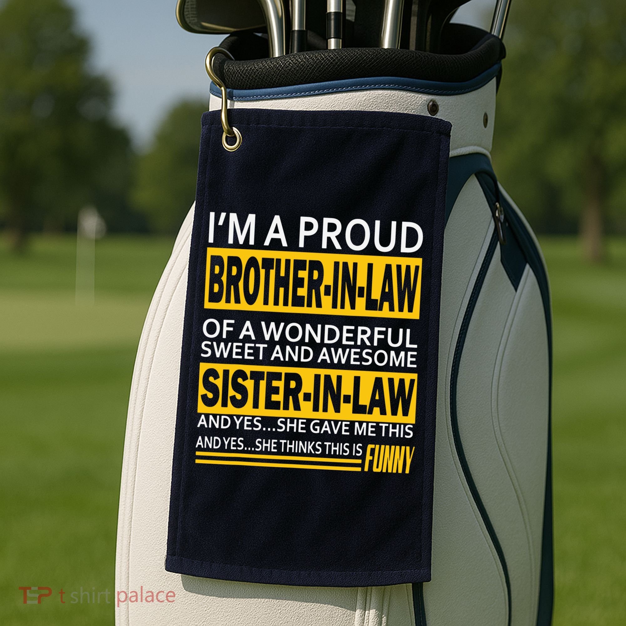 A Brother In Law Awesome Sister In Law Golf Towel
