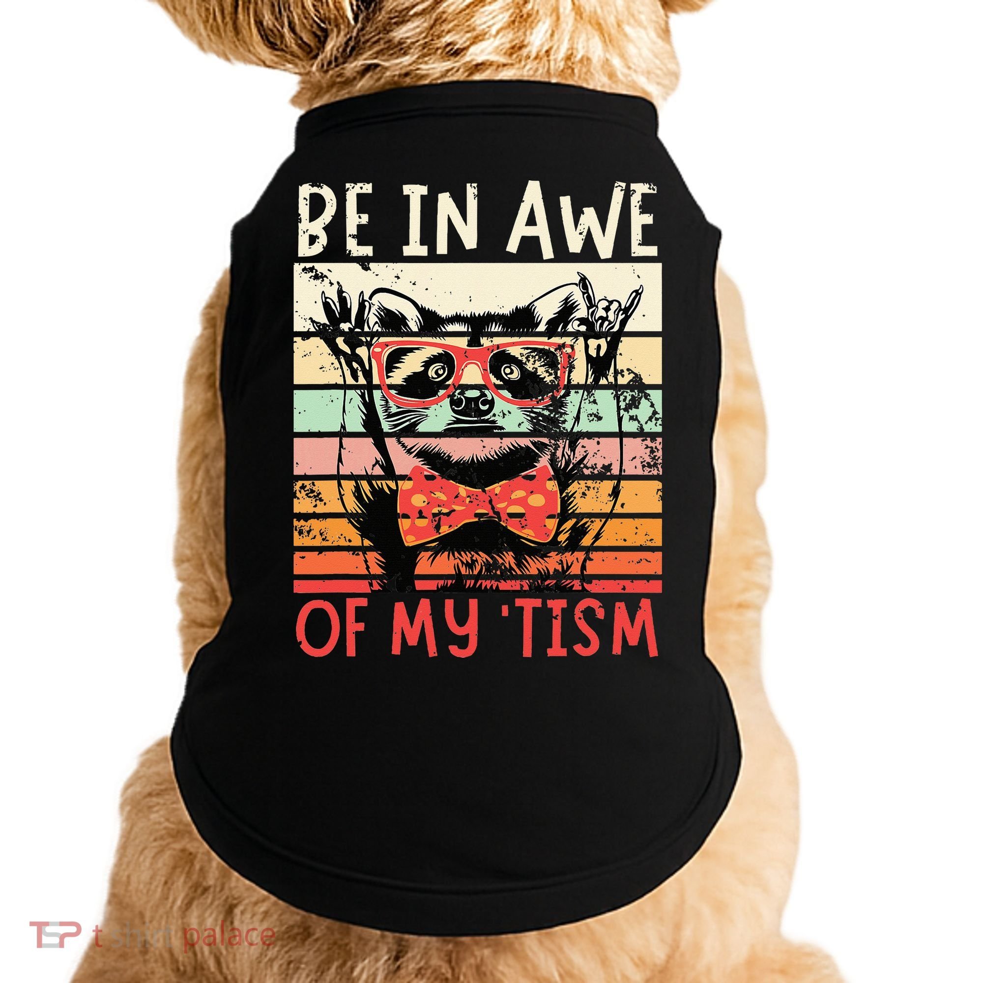 Autism Be In Awe Of My Tism Doggie Tank