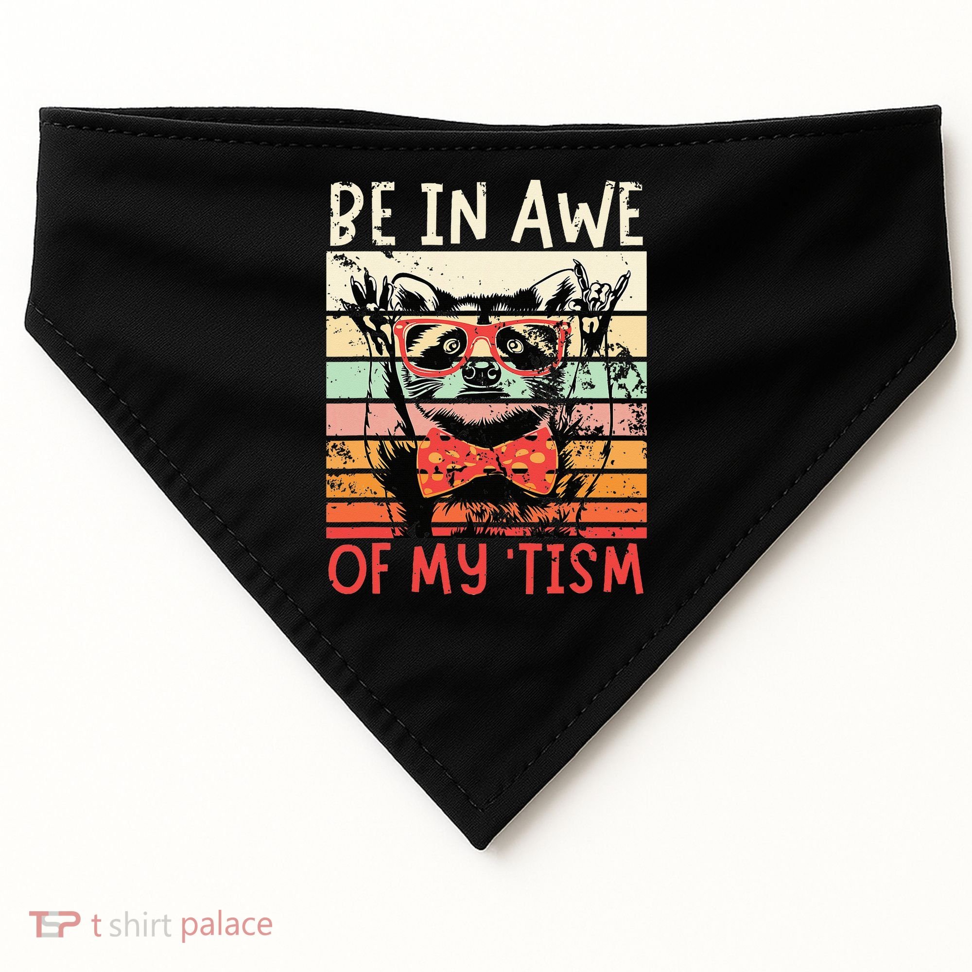 Autism Be In Awe Of My Tism USA-Made Doggie Bandana