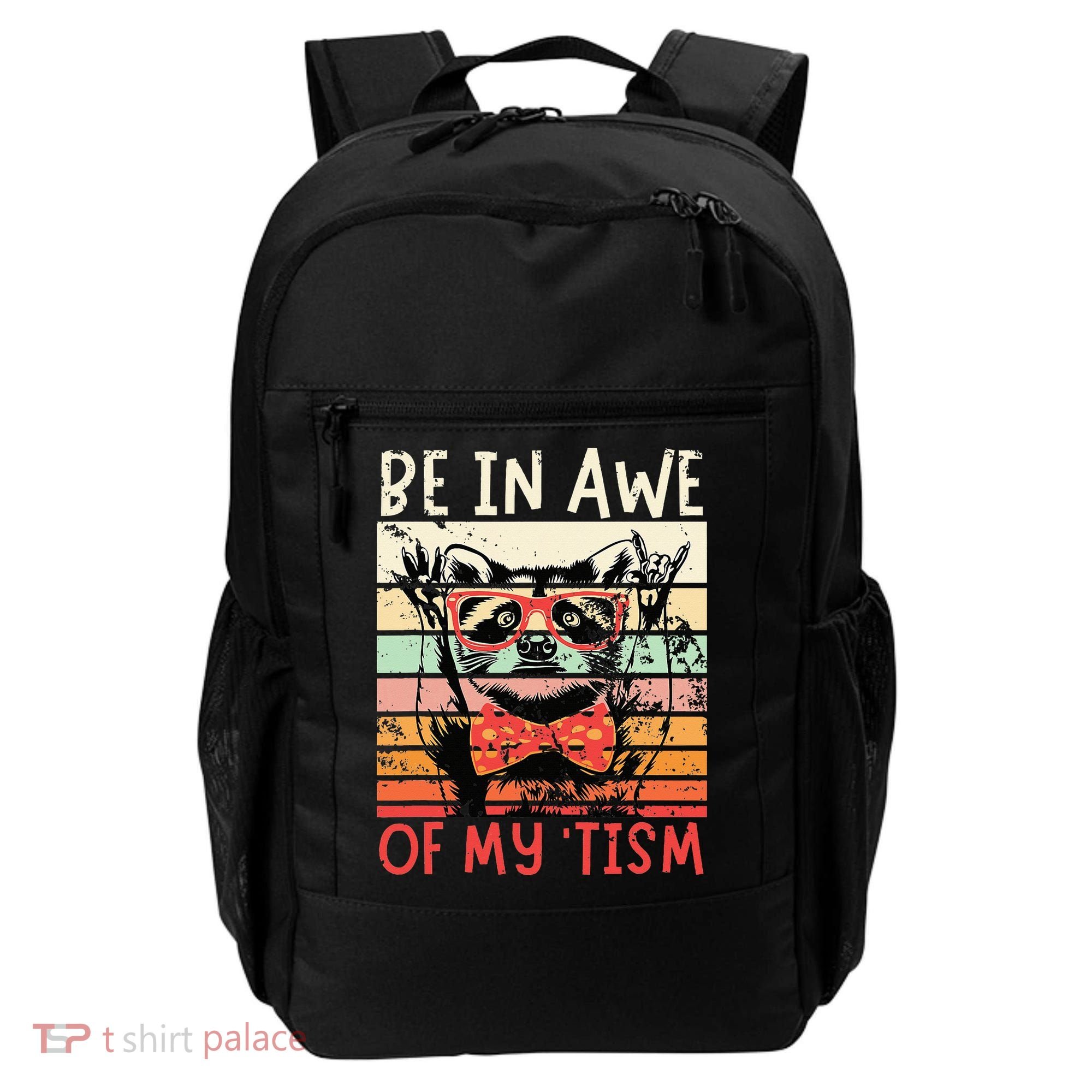 Autism Be In Awe Of My Tism Backpack