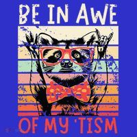 Autism Be In Awe Of My Tism Long Sleeve Shirt thumb 2