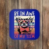 Autism Be In Awe Of My Tism Coaster thumb 0