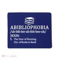 Abibliophobia The Fear Pf Running Out Books To Read Mousepad thumb 0