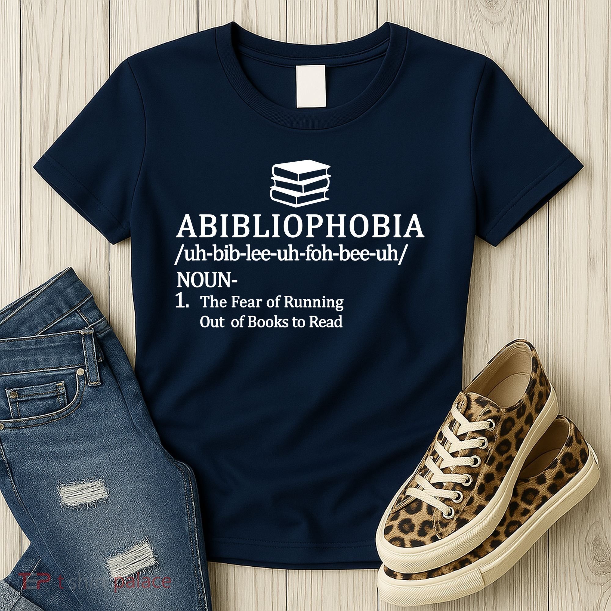 Abibliophobia The Fear Pf Running Out Books To Read Women's T-Shirt
