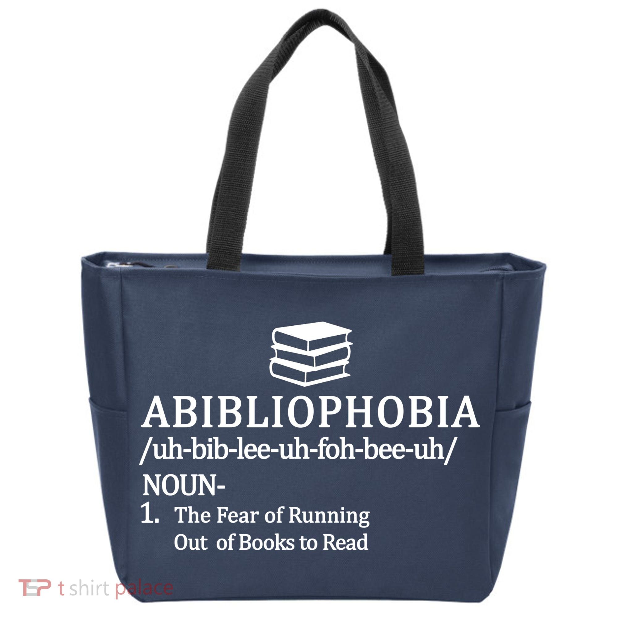 Abibliophobia The Fear Pf Running Out Books To Read Tote Bag