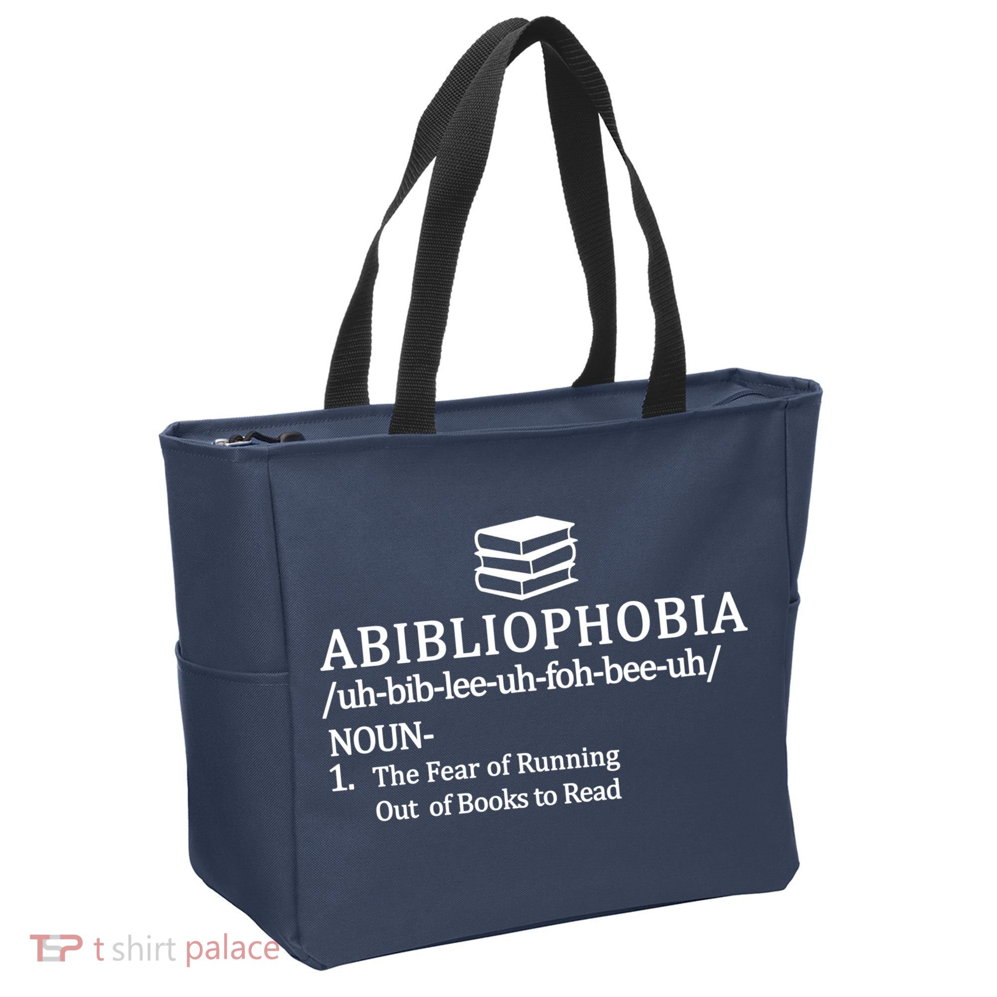Abibliophobia The Fear Pf Running Out Books To Read Tote Bag