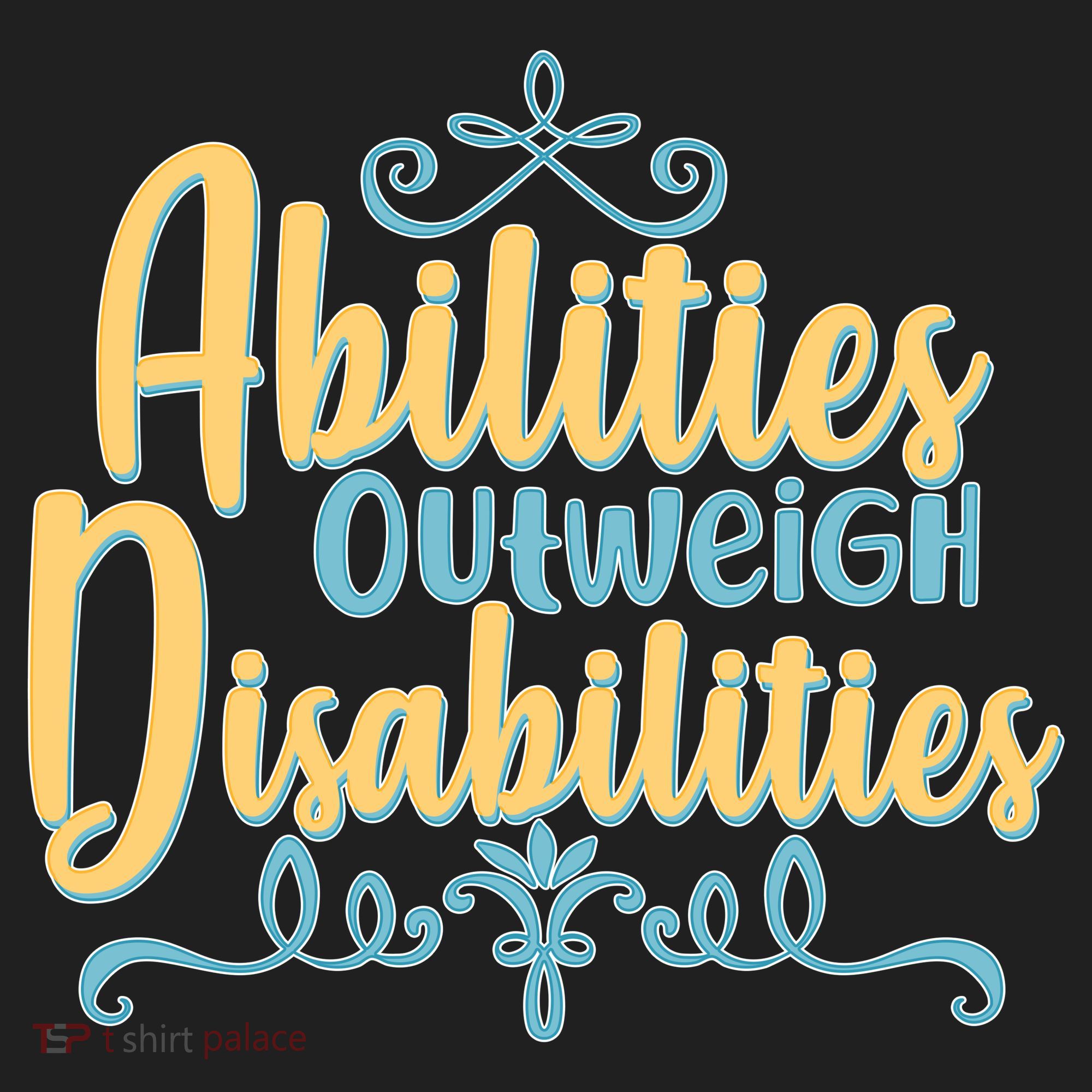Abilities Outweigh Disabilities  Tumbler
