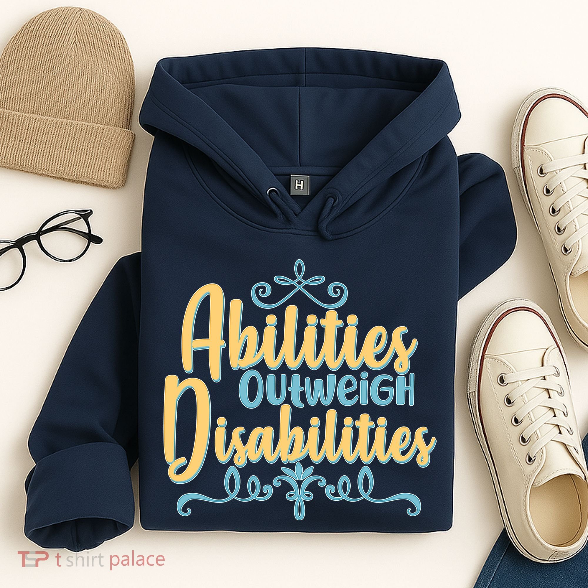 Abilities Outweigh Disabilities  Hoodie