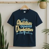 Abilities Outweigh Disabilities  T-Shirt thumb 2