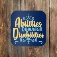 Abilities Outweigh Disabilities  Coaster thumb 0
