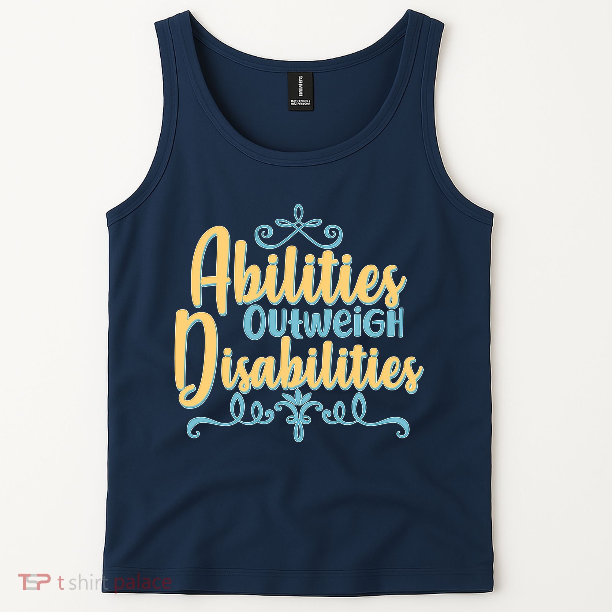 Abilities Outweigh Disabilities  Tank Top