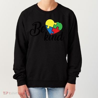 Autism, Be Kind Heart, Autism Awareness Women's Sweatshirt