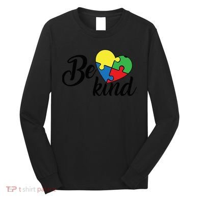 Autism, Be Kind Heart, Autism Awareness Long Sleeve Shirt