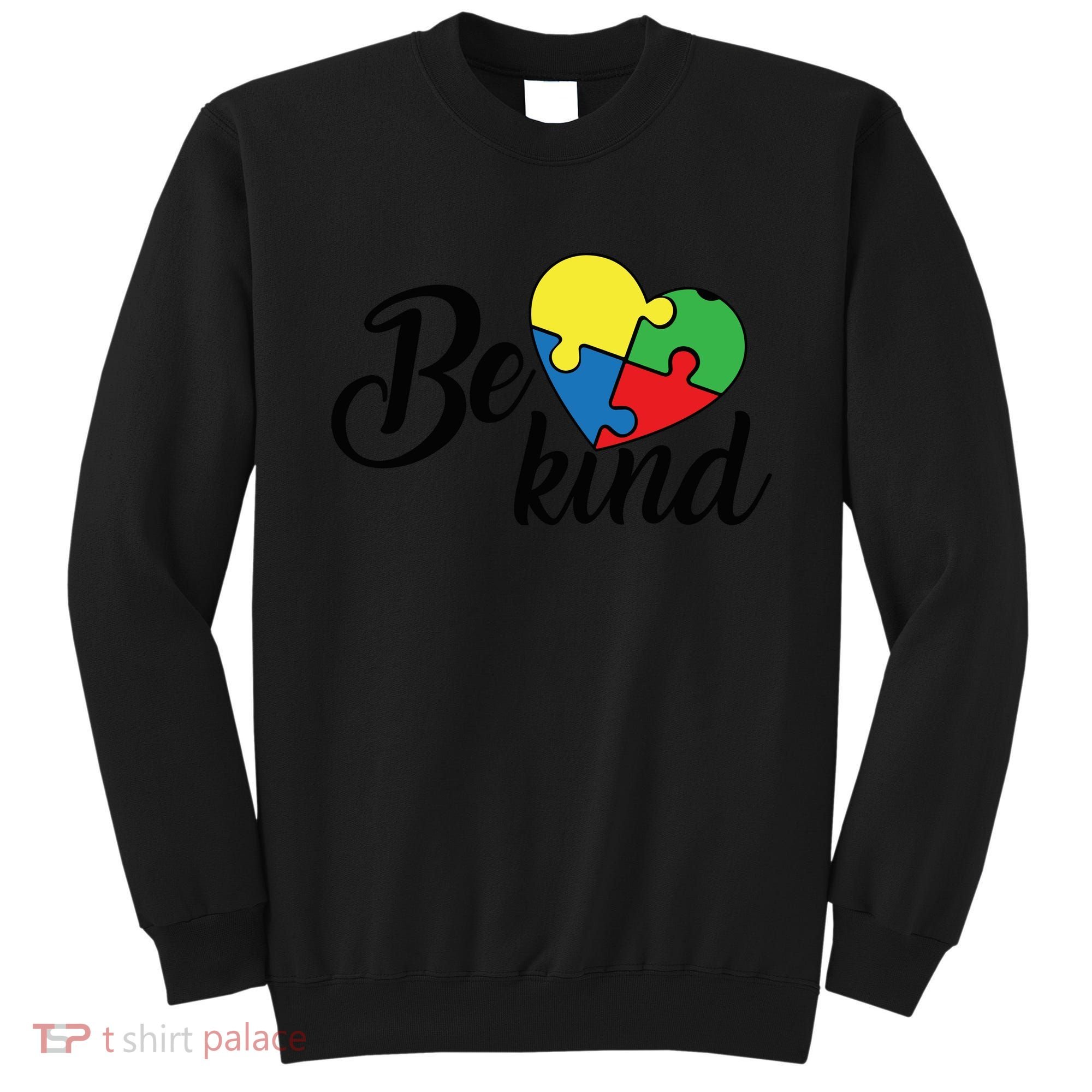 Autism, Be Kind Heart, Autism Awareness Sweatshirt