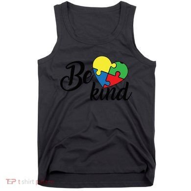 Autism, Be Kind Heart, Autism Awareness Tank Top