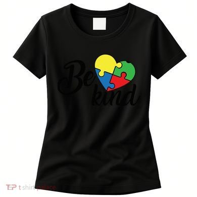 Autism, Be Kind Heart, Autism Awareness Women's T-Shirt