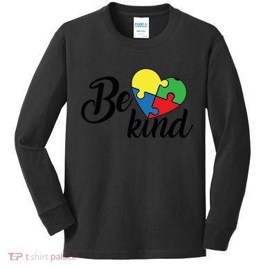 Autism, Be Kind Heart, Autism Awareness Kids Long Sleeve Shirt